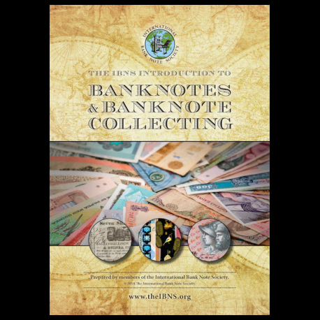 The IBNS Introduction to Banknotes and Banknote Collecting